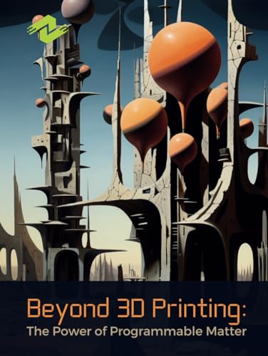 Beyond 3D Printing: The Power of Programmable Matter: How Shape ...