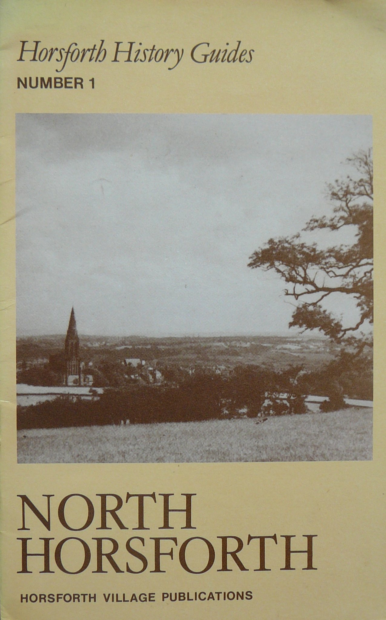Horsforth History Guides North Horsforth No. 1 by Alastair Laurence