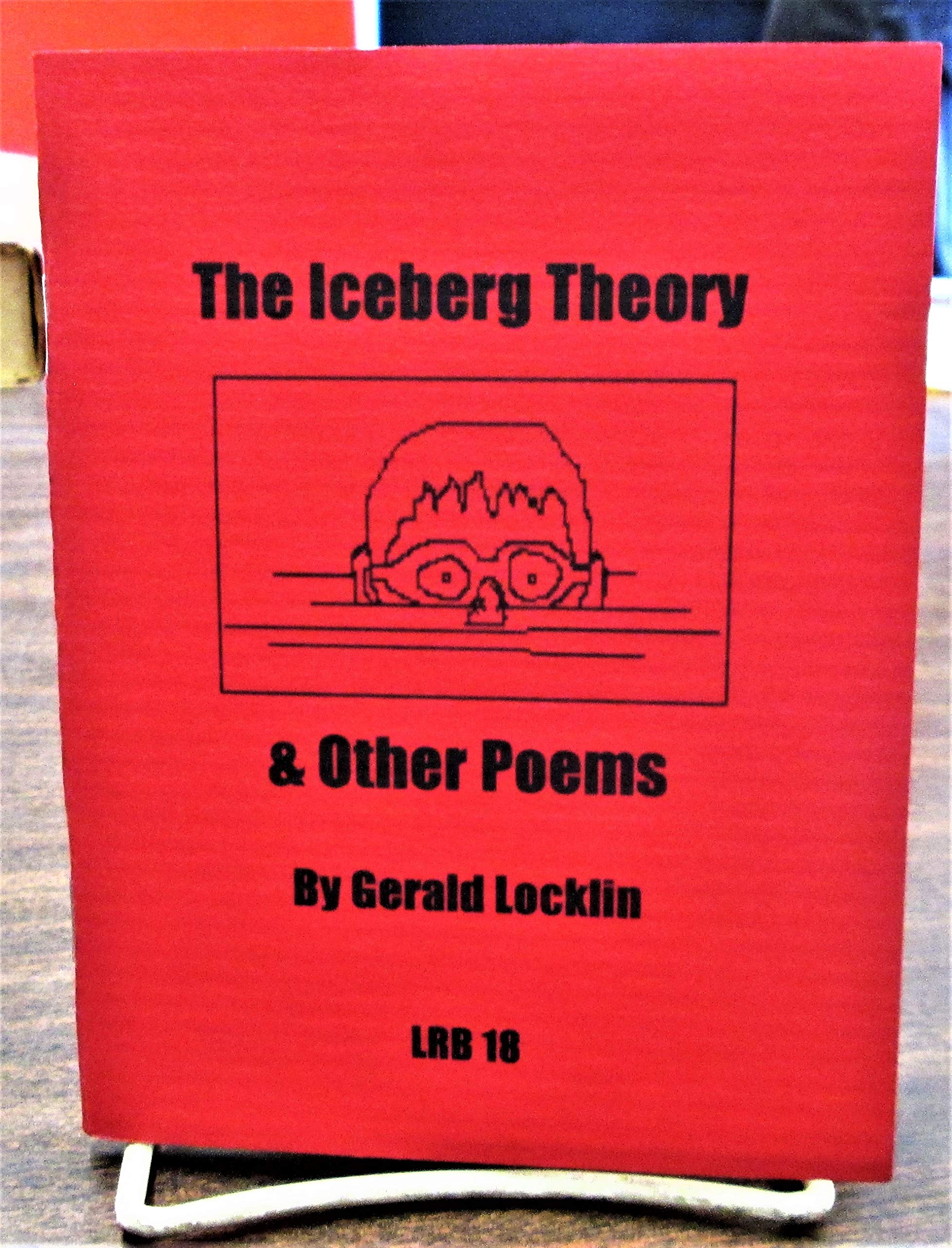 The Iceberg Theory (SIGNED) by Gerald Locklin Goodreads
