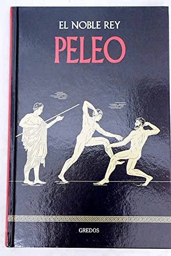 El noble rey Peleo book cover