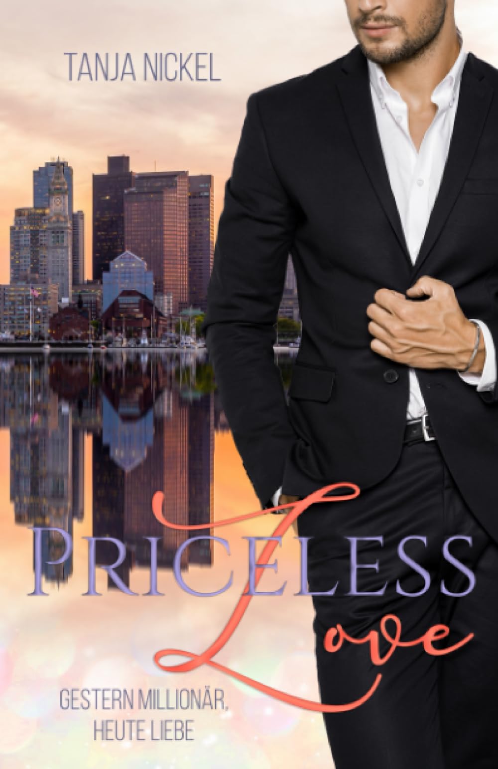 Priceless Love Gestern Millionär, heute Liebe by Tanja Nickel Goodreads