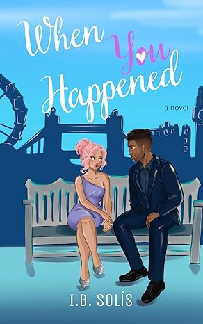 When You Happened: A Spicy Celebrity Romance
