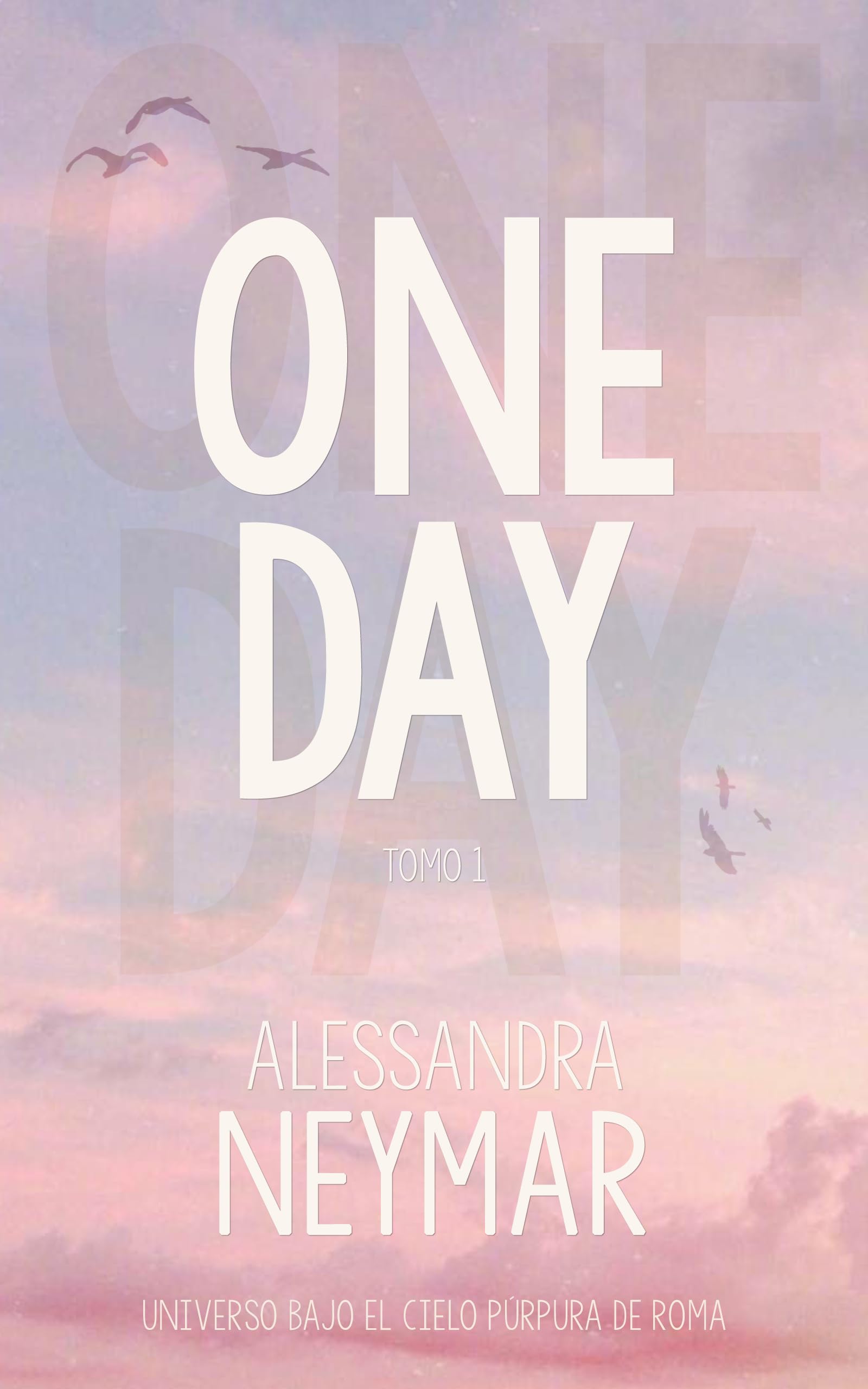 One Day, 1 (Bajo el cielo púrpura de Roma)
