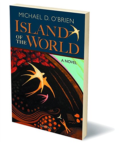 The Island of the World by Michael D. O'Brien | Goodreads