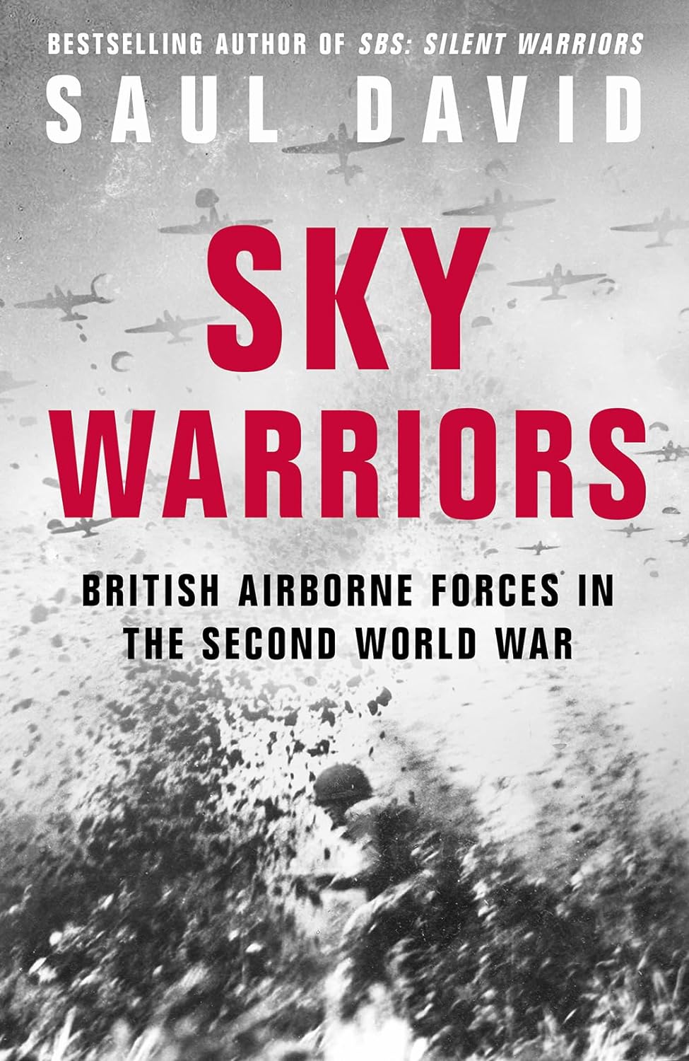 Sky Warriors: British Airborne Forces in the Second World War