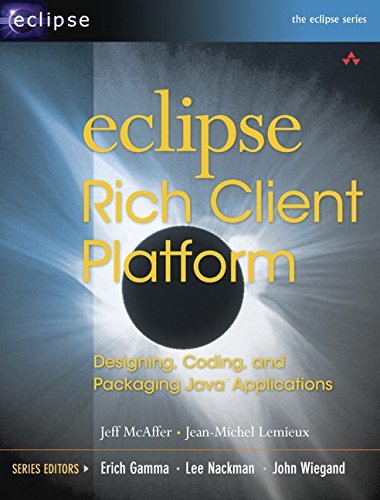 Eclipse Rich Client Platform: Designing, Coding, and Packaging Java ...
