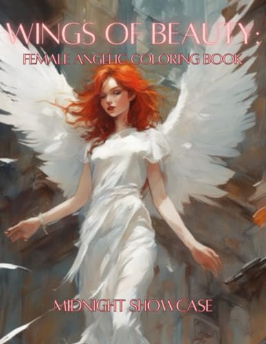 Wings of Beauty Female Angelic Coloring Book by Midnight Showcase