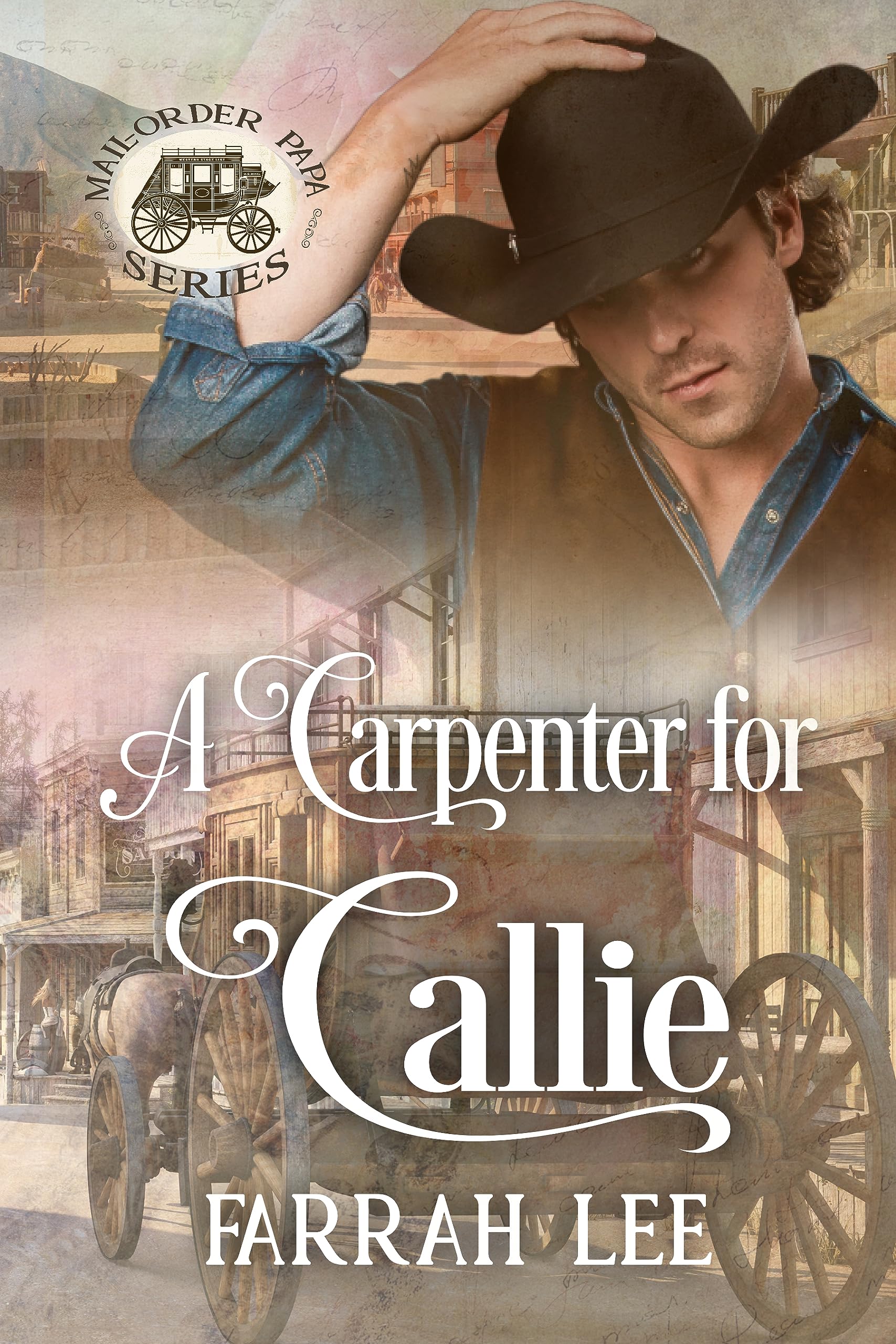 A Carpenter for Callie: Mail Order Papa