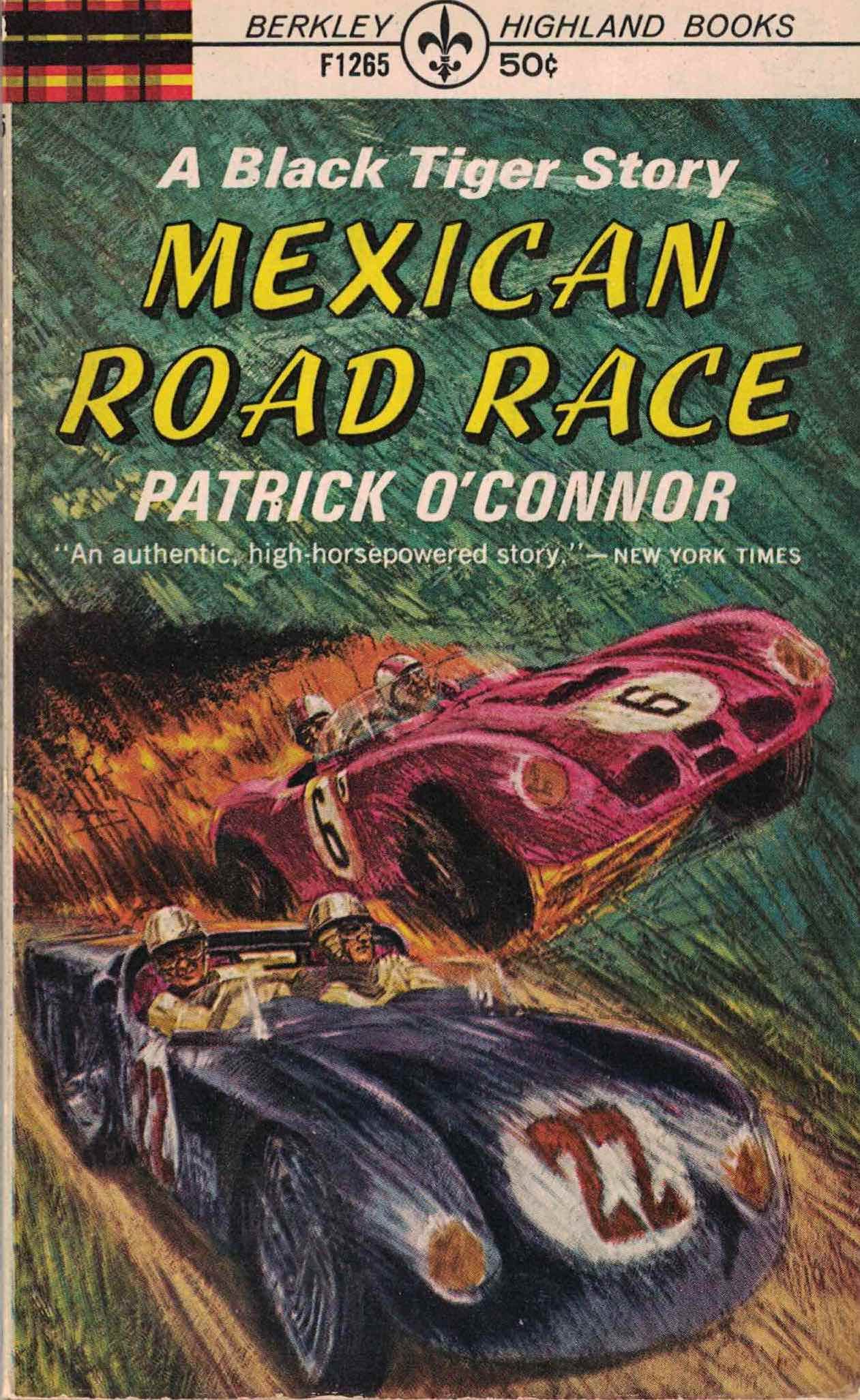 Mexican Road Race (Black Tiger #2) by Patrick O'Connor | Goodreads