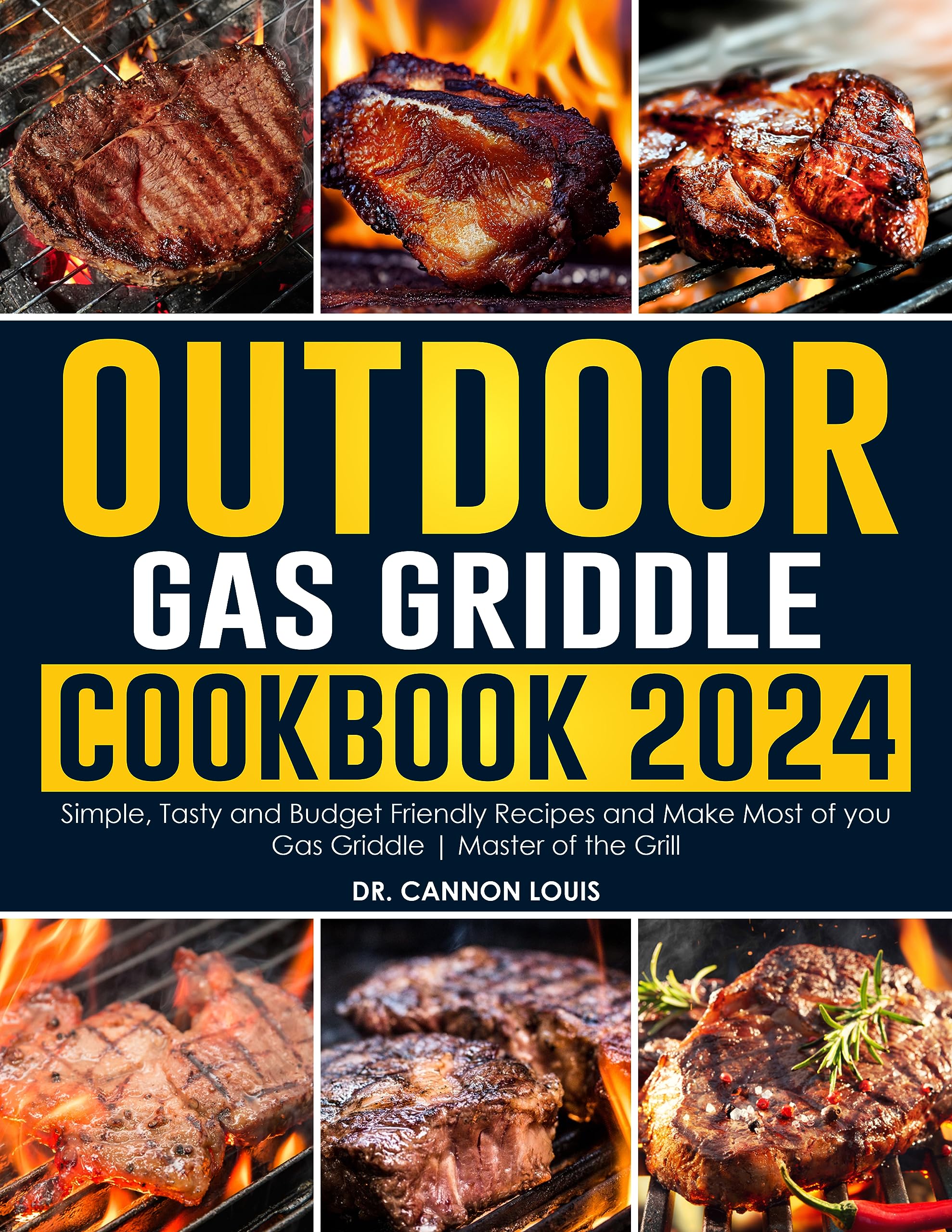 Outdoor Gas Griddle Cookbook 2024 Simple, Tasty and Budget Friendly Recipes and Make Most of