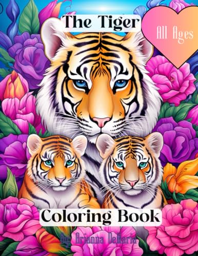The Tiger Coloring Book by Arianna DeMaria | Goodreads