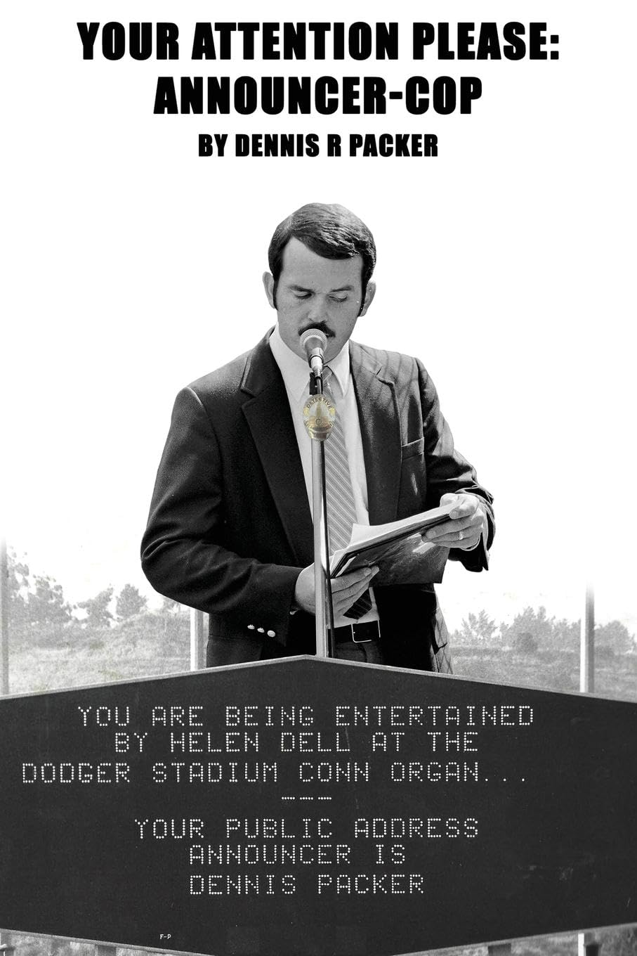 your-attention-please-announcer-cop-by-dennis-r-packer-goodreads