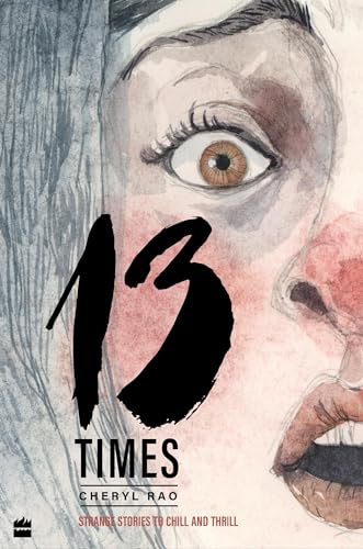 13 Times: Strange Stories to Chill and Thrill