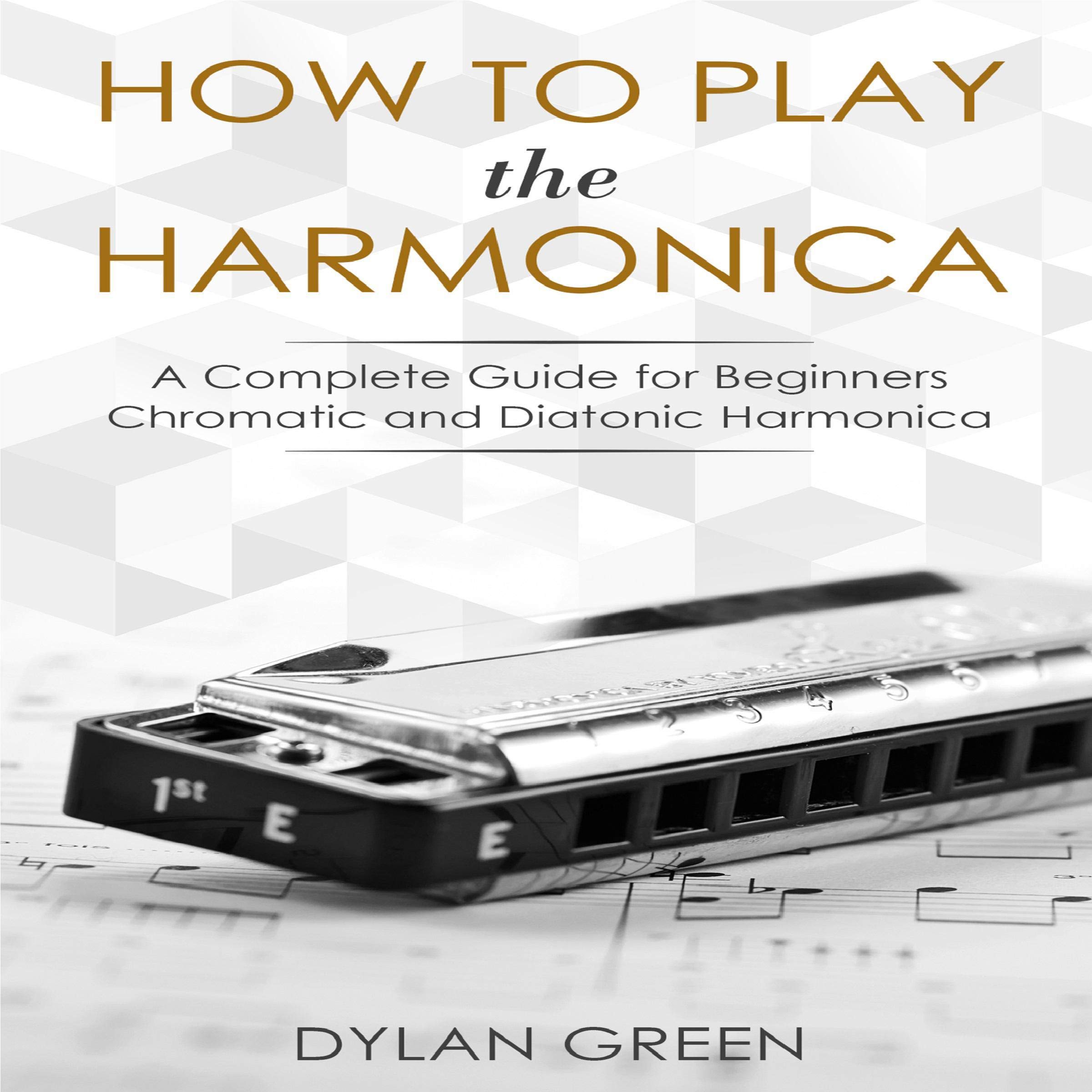 How to Play the Harmonica A Complete Guide for Beginners Chromatic