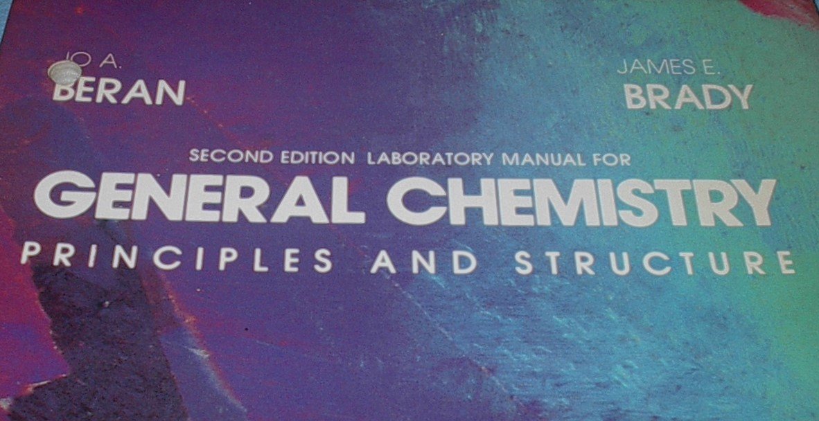 Laboratory manual for General chemistry, principles and structure by Jo