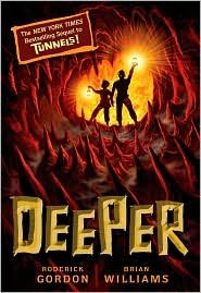Deeper (Tunnels Series #2) by Roderick Gordon, Brian Williams