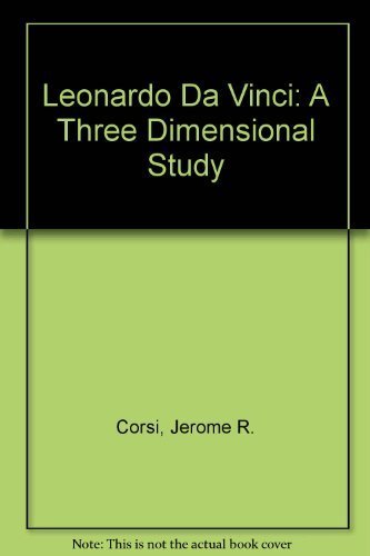 Jerome R. Corsi Leonardo Da Vinci: A Three-Dimensional Study by Corsi, Jerome R., Ph.D ...