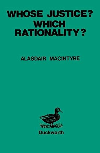 Whose Justice? - Which Rationality? by Alasdair MacIntyre book cover