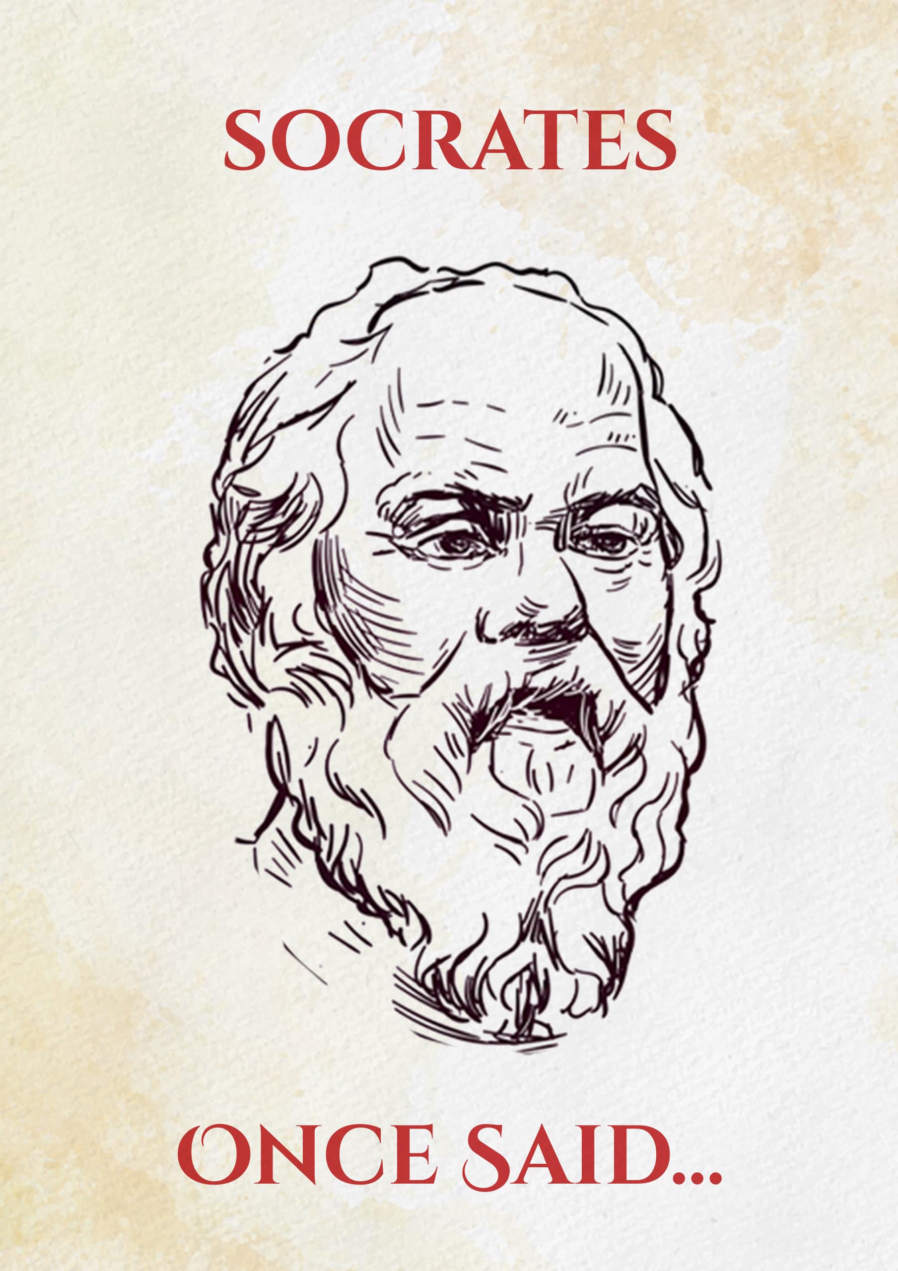 Socrates Once Said: Best Quotes That Will Change Your Mindset by John ...