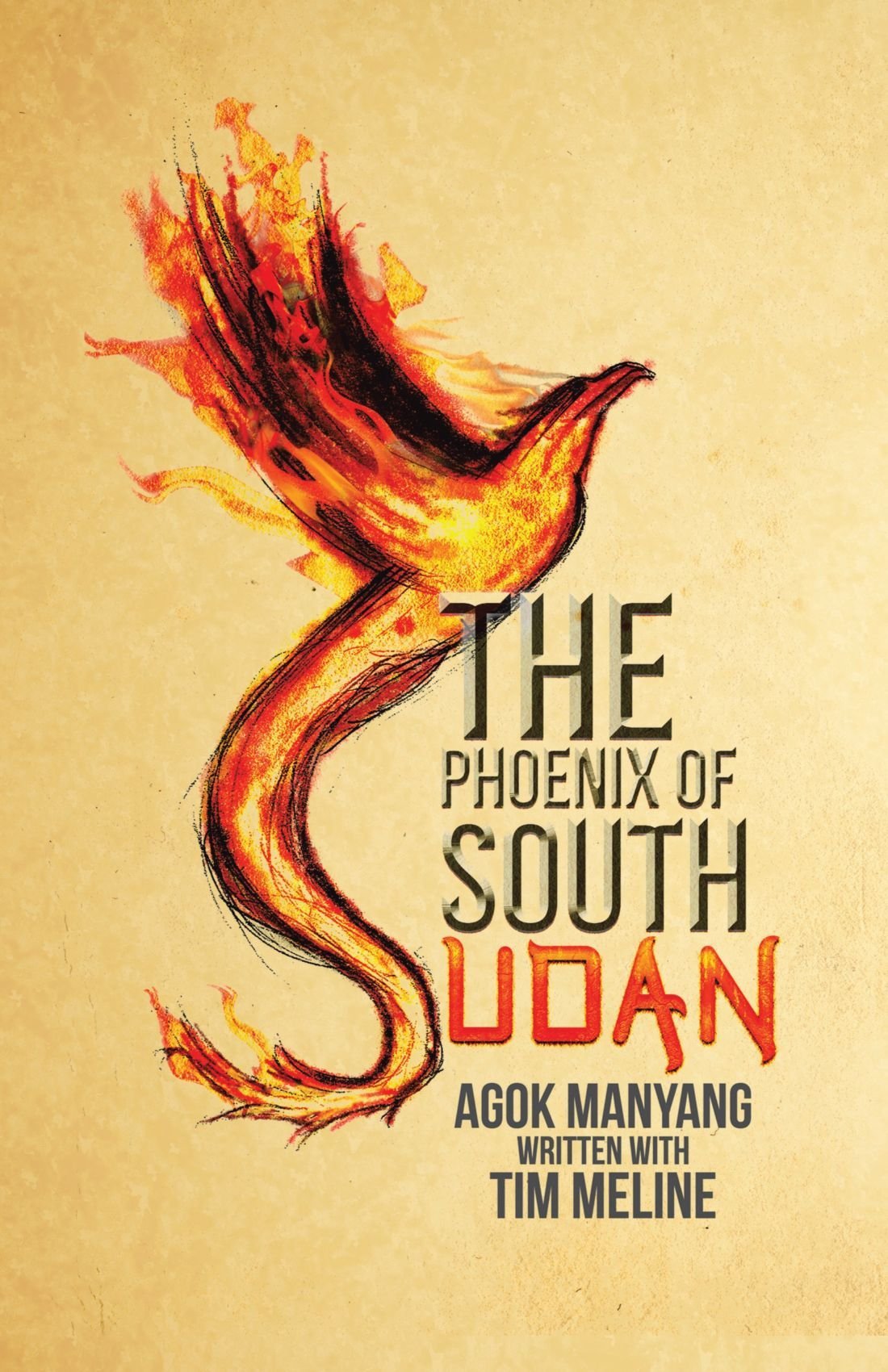 The Phoenix of South Sudan: A Lost Boy's Journey to a New World by Agok