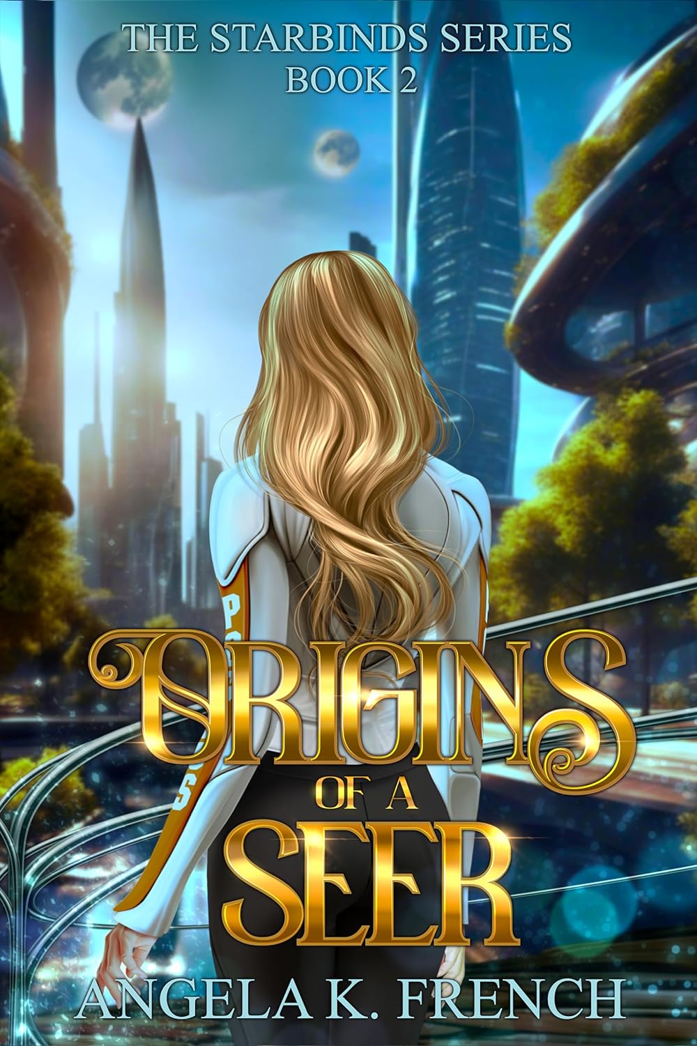 Origins of a Seer: The Starbinds Series, Book 2: a Young Adult Fantasy Novel