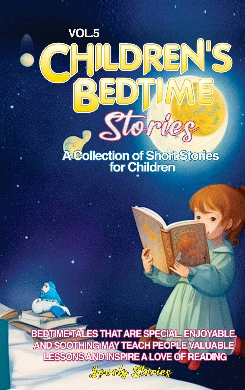 Children's Bedtime Stories A collection of short stories for children