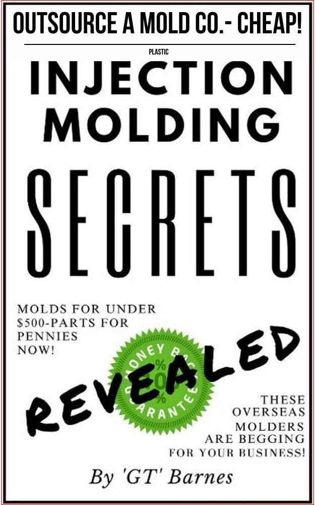 Injection Molding Secrets - Revealed: Make money with injection molding