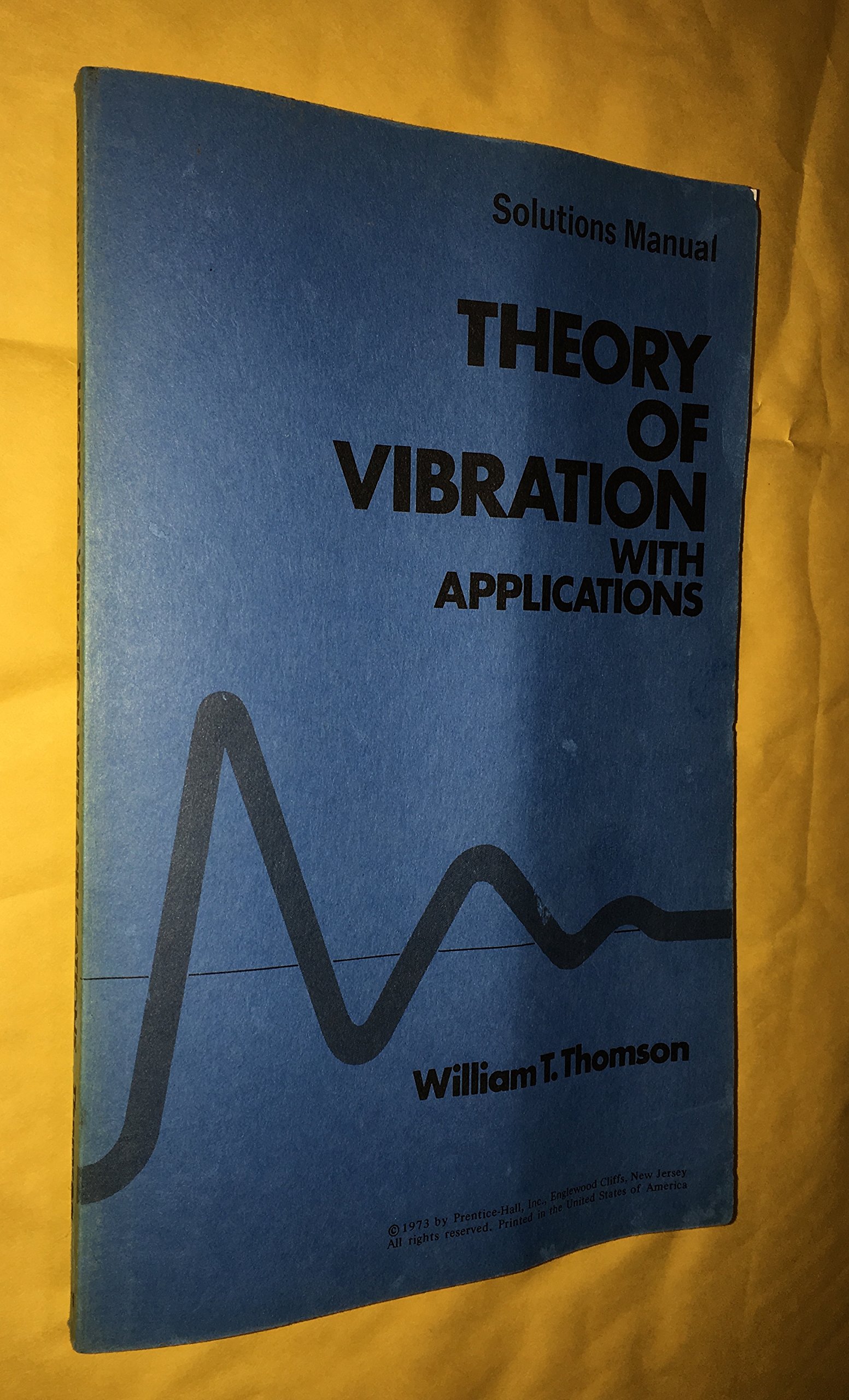 THEORY OF VIBRATION WITH APPLICATIONS: Solutions Manual by William ...