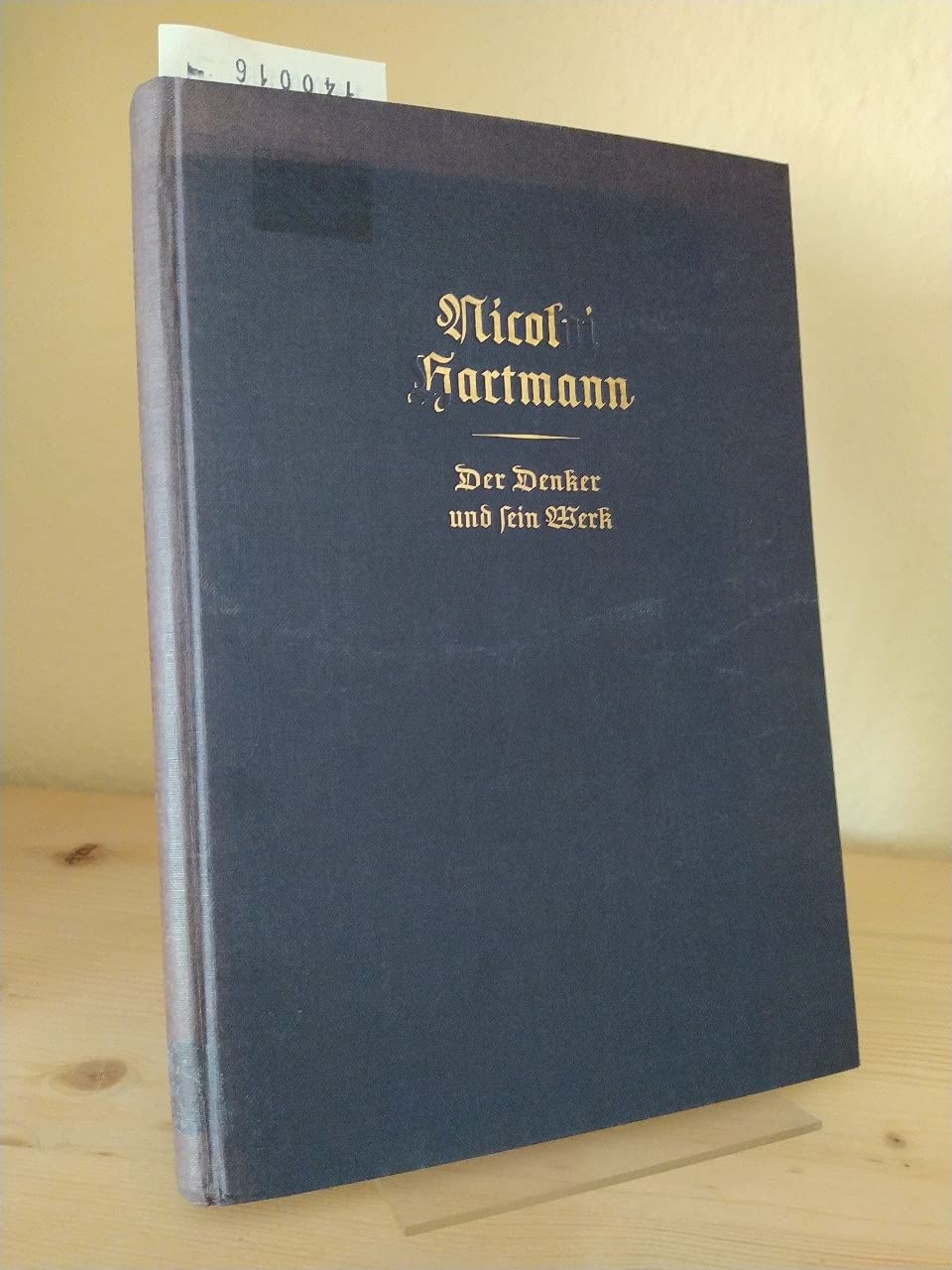 Nicolai Hartmann Der Denker und sein Werk. FŸnfzehn Abhandlungen mit