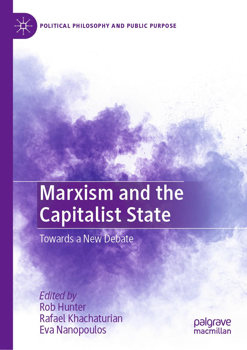 Marxism and the Capitalist State: Towards a New Debate by Rob Hunter ...