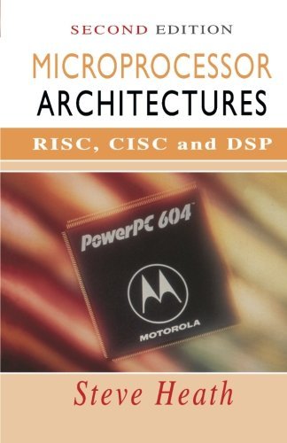 Microprocessor Architectures, Second Edition: RISC, CISC and DSP by ...