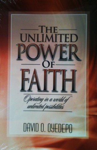 The Unlimited Power of Faith