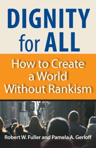 Dignity For All : How to Create a World Without Rankism(Paperback ...