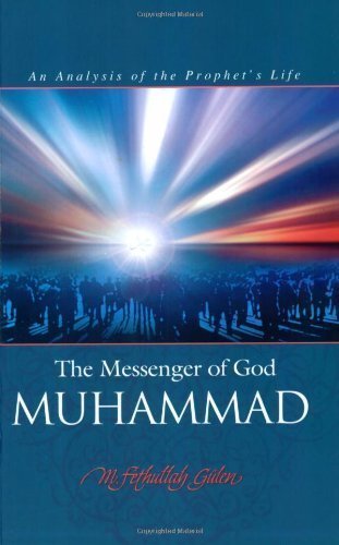 The Messenger of God: Muhammad by Fethullah Gulen by M. Fethullah Gülen ...