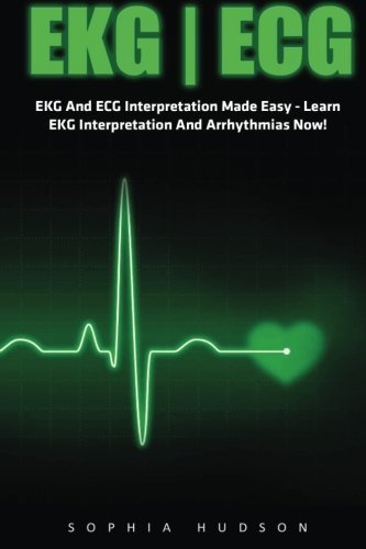 Ekg | Ecg: EKG And ECG Interpretation Made Easy - Learn EKG ...