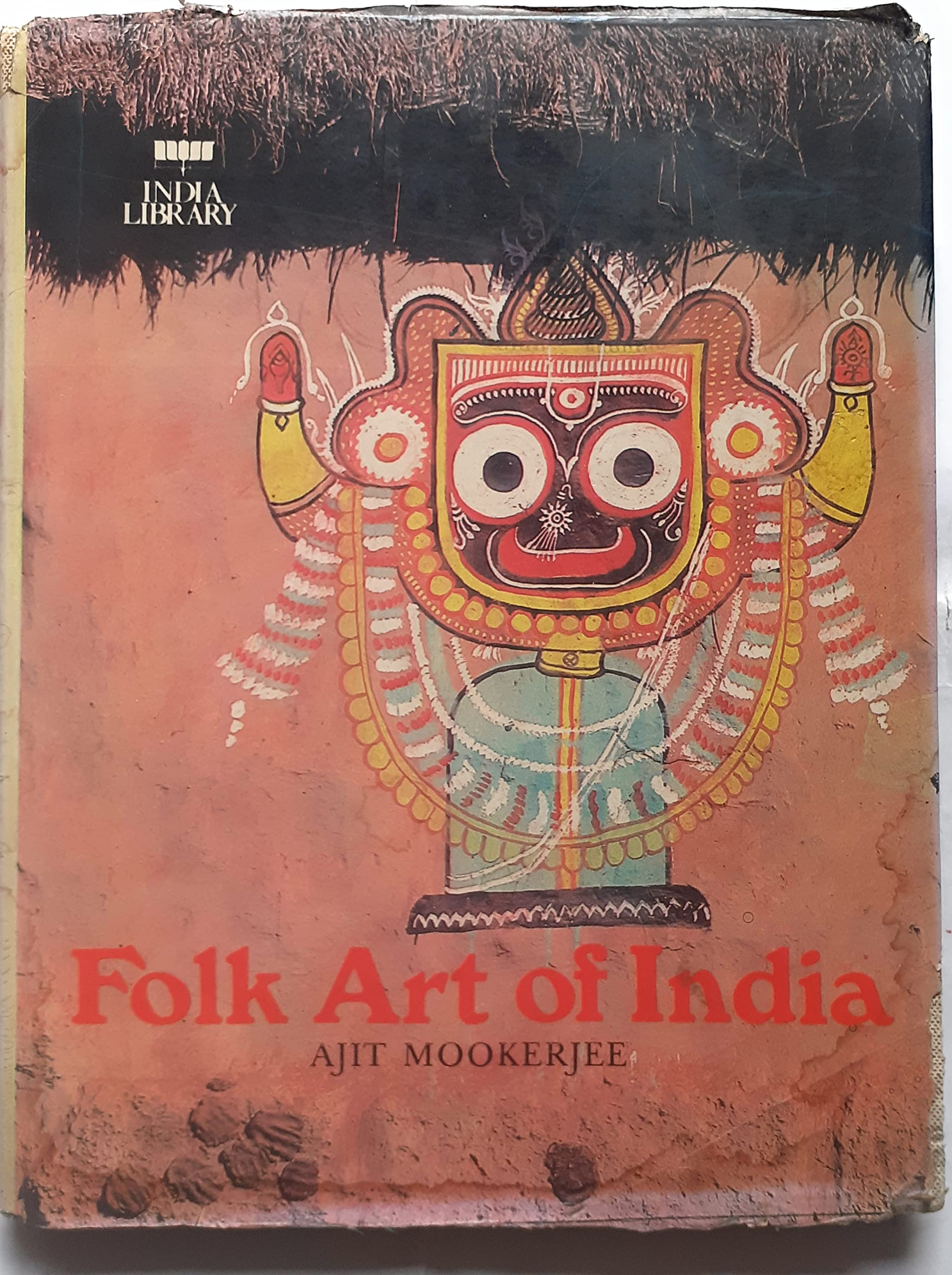 Folk art of India (India library) by Ajit Mookerjee Goodreads