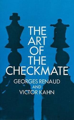 [The Art of the Checkmate] [By: Renaud, Georges] [June, 1962] by ...
