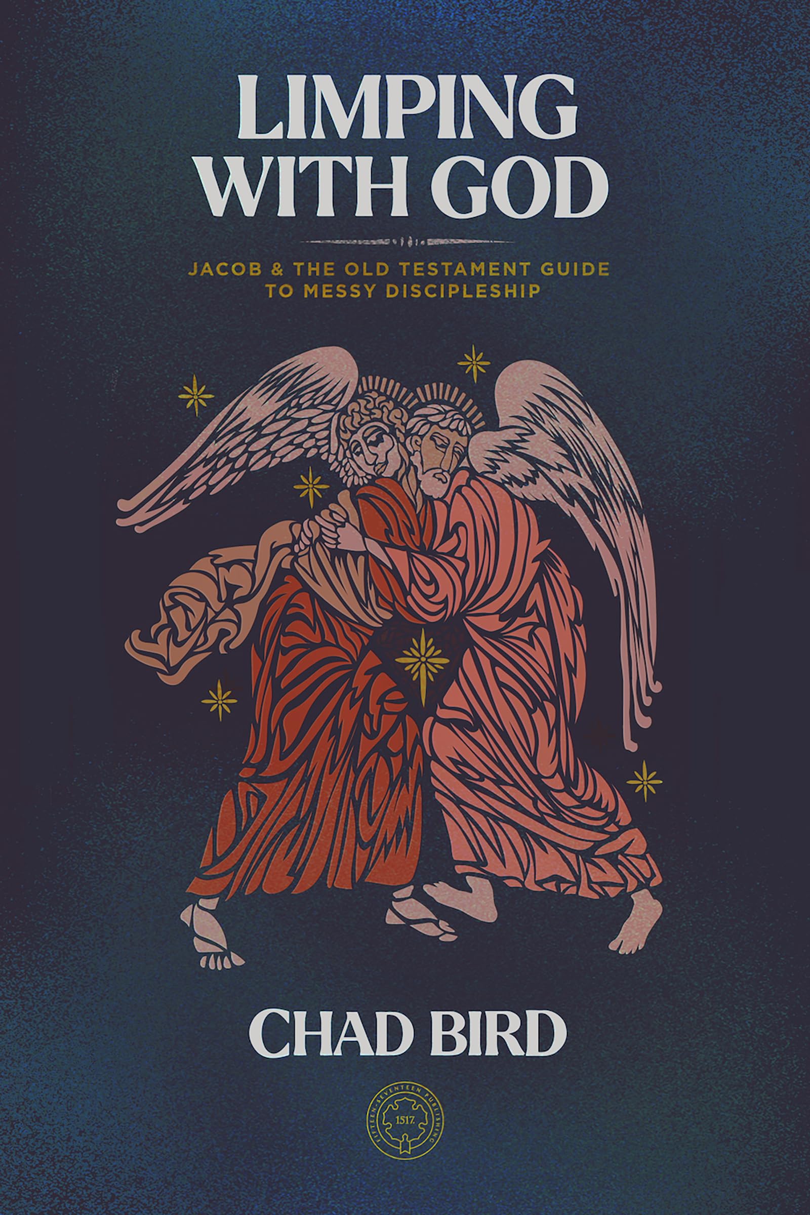 Limping with God: Jacob & The Old Testament Guide to Messy Discipleship