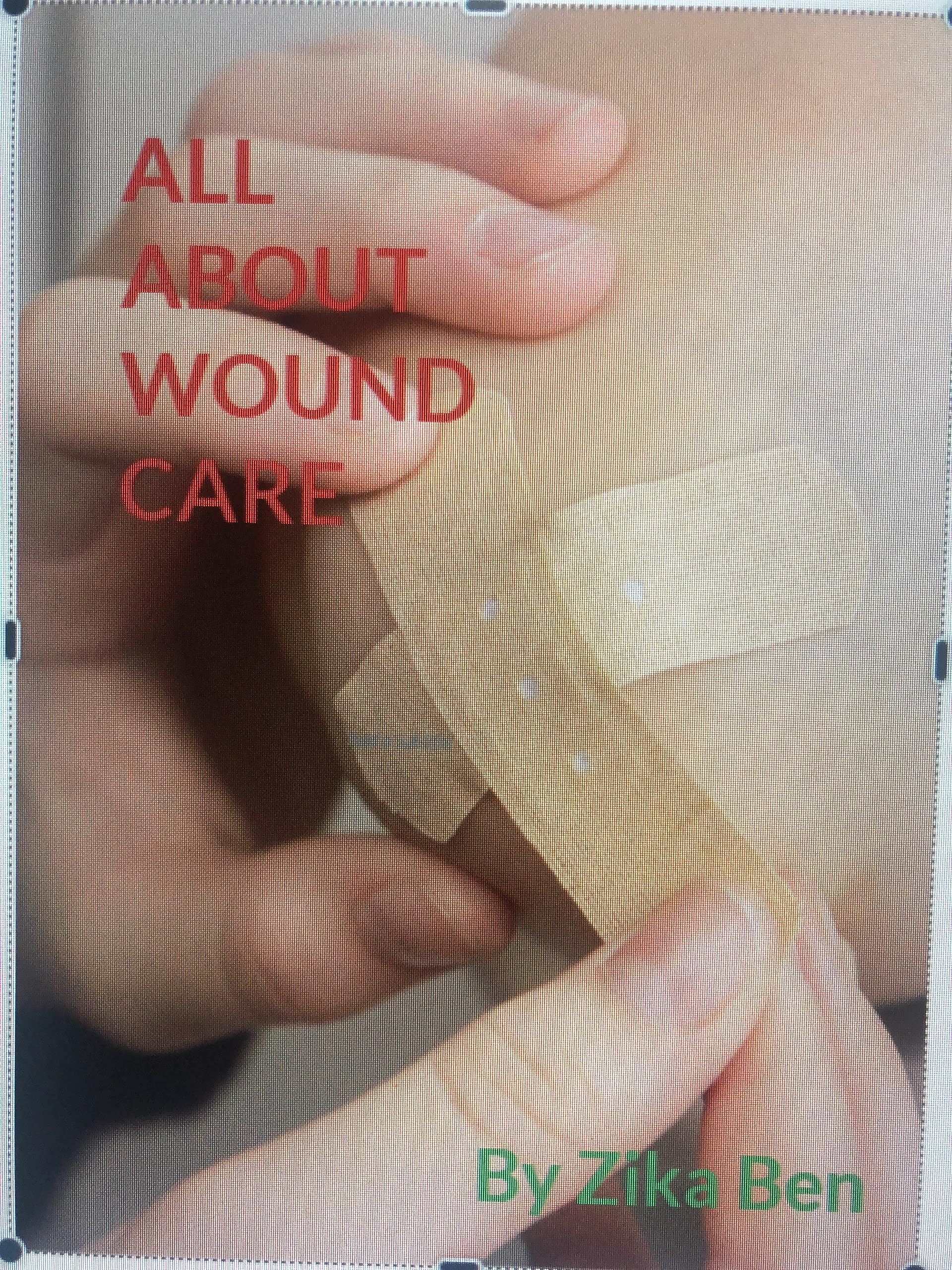 ALL ABOUT WOUND CARE Do it right by Zika Ben Goodreads