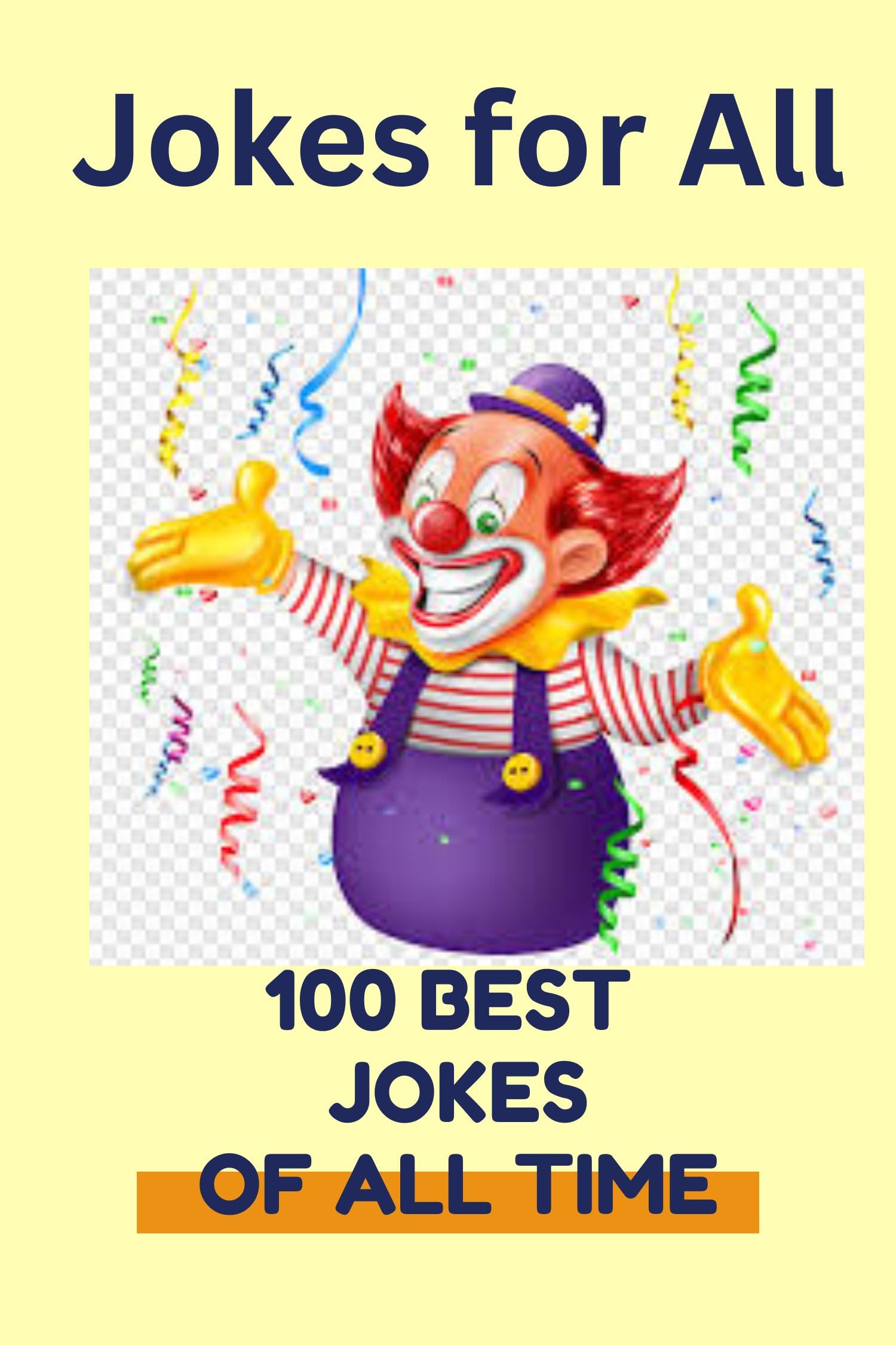 100 Best Jokes of all Time Jokes for All by Malik Amjad Haider Goodreads