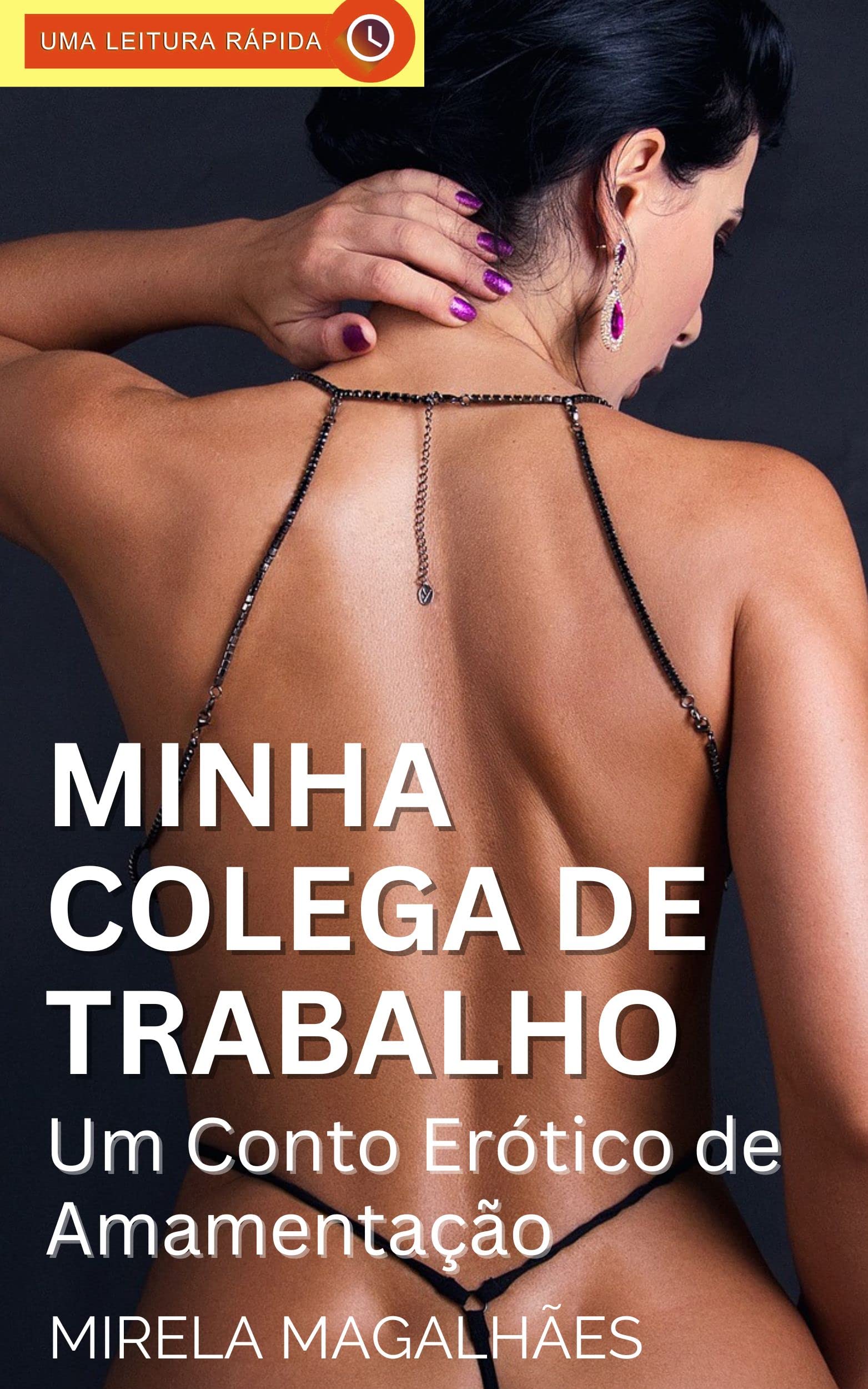 Minha Colega de Trabalho: Um Conto Erótico Hot de Amamentação (Contos  Eróticos de Amamentação Livro 2) by Mirela Magalhães | Goodreads