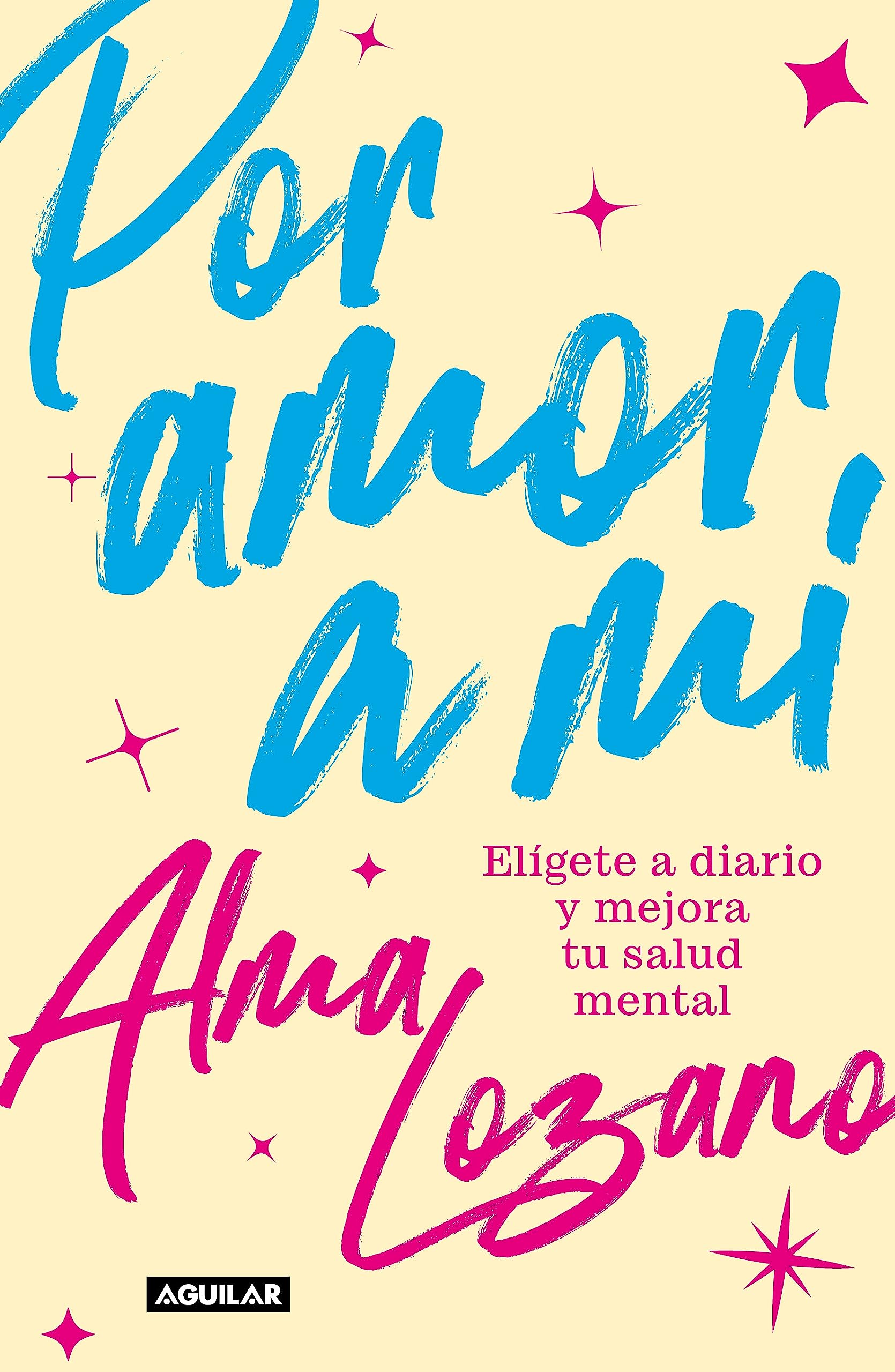 Por amor a mi: Elígete a diario y mejora tu salud mental
