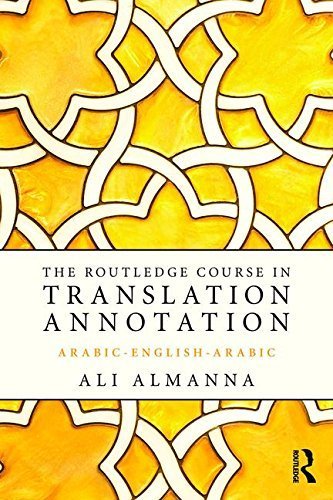 Routledge Course in Translation Annotation: Arabic-English-Arabic