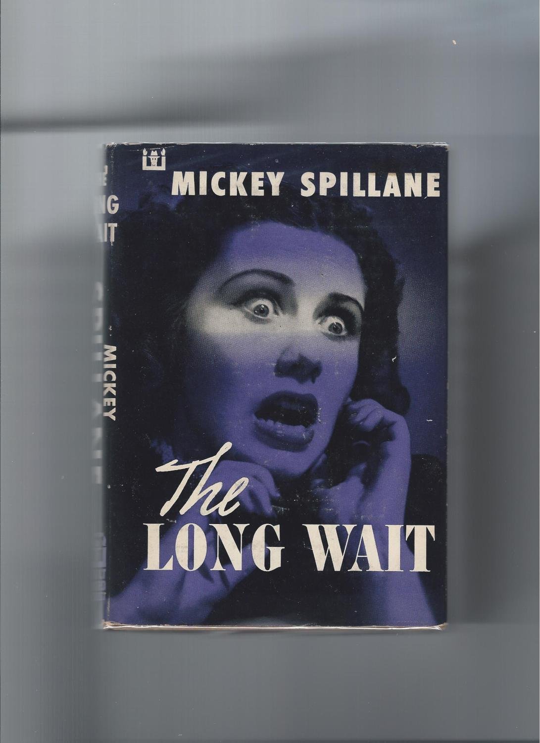 Long Waiti The long wait, (Guilt edged mystery) by Mickey Spillane | Goodreads