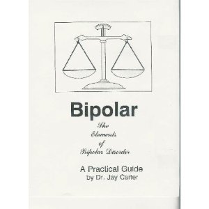 Bipolar: The Elements of Bipolar Disorder by Jay Carter | Goodreads