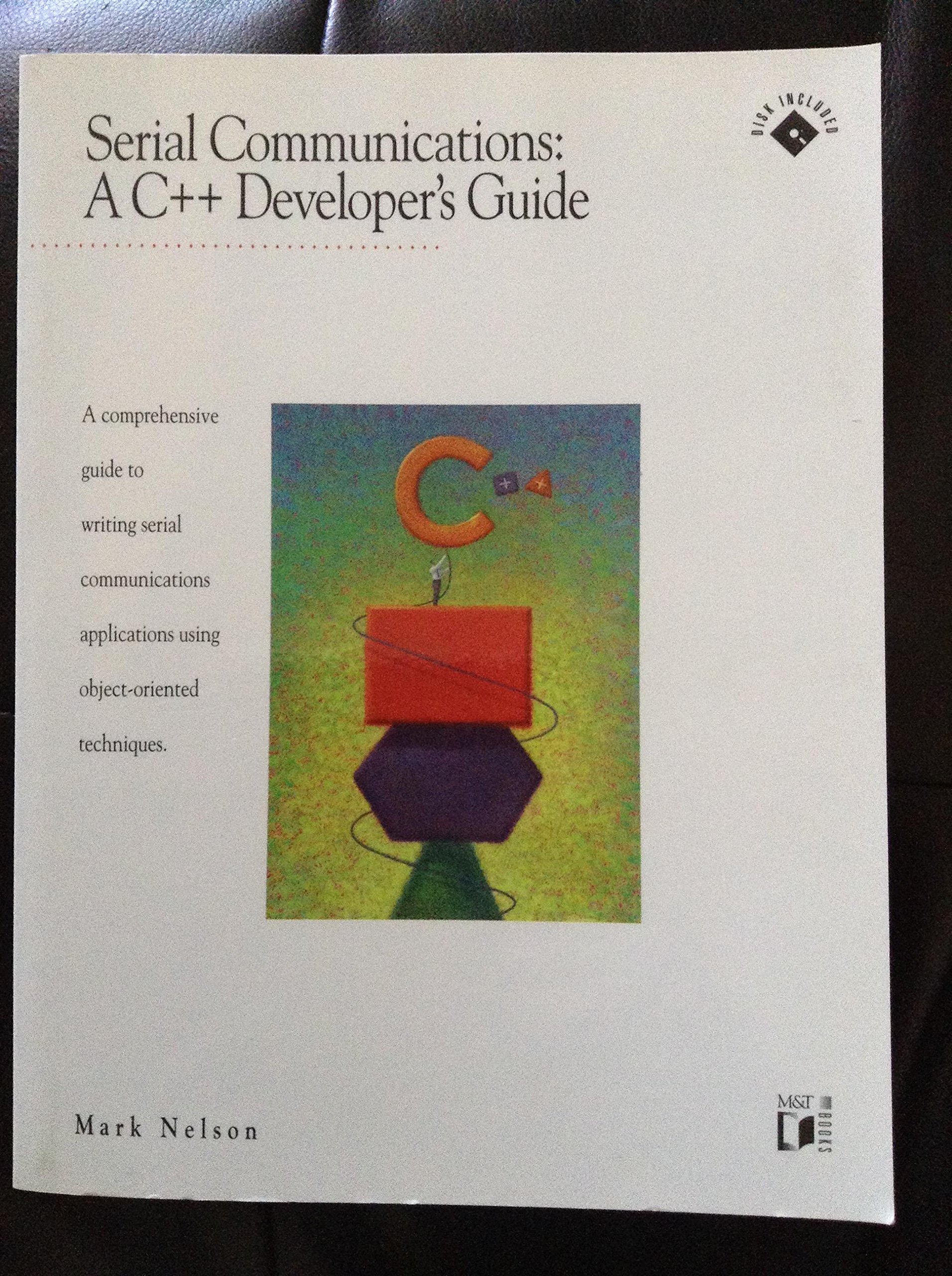 Serial Communications: A C ++ Developer's Guide : A Comprehensive Guide ...