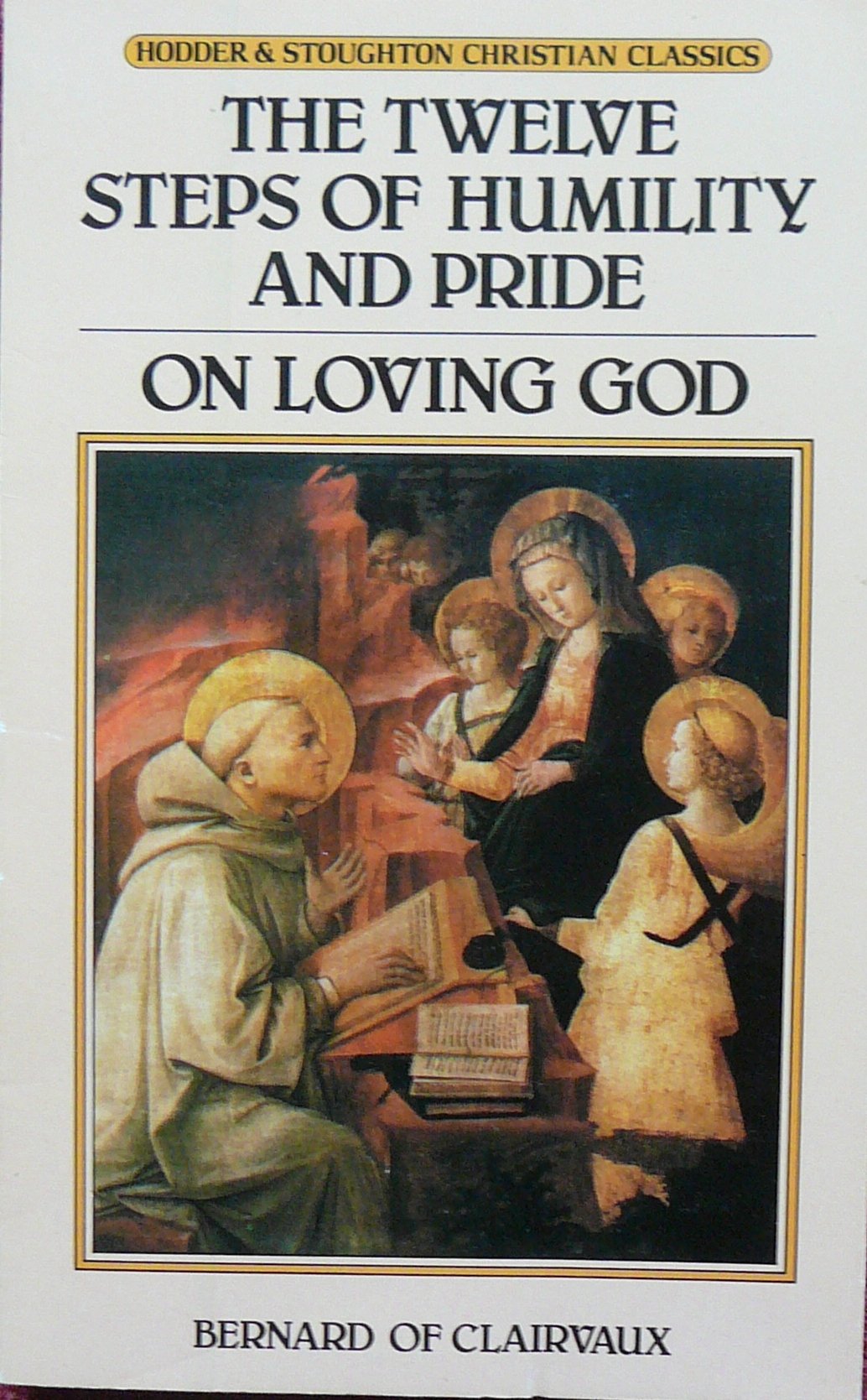The twelve steps of humility and pride and On loving