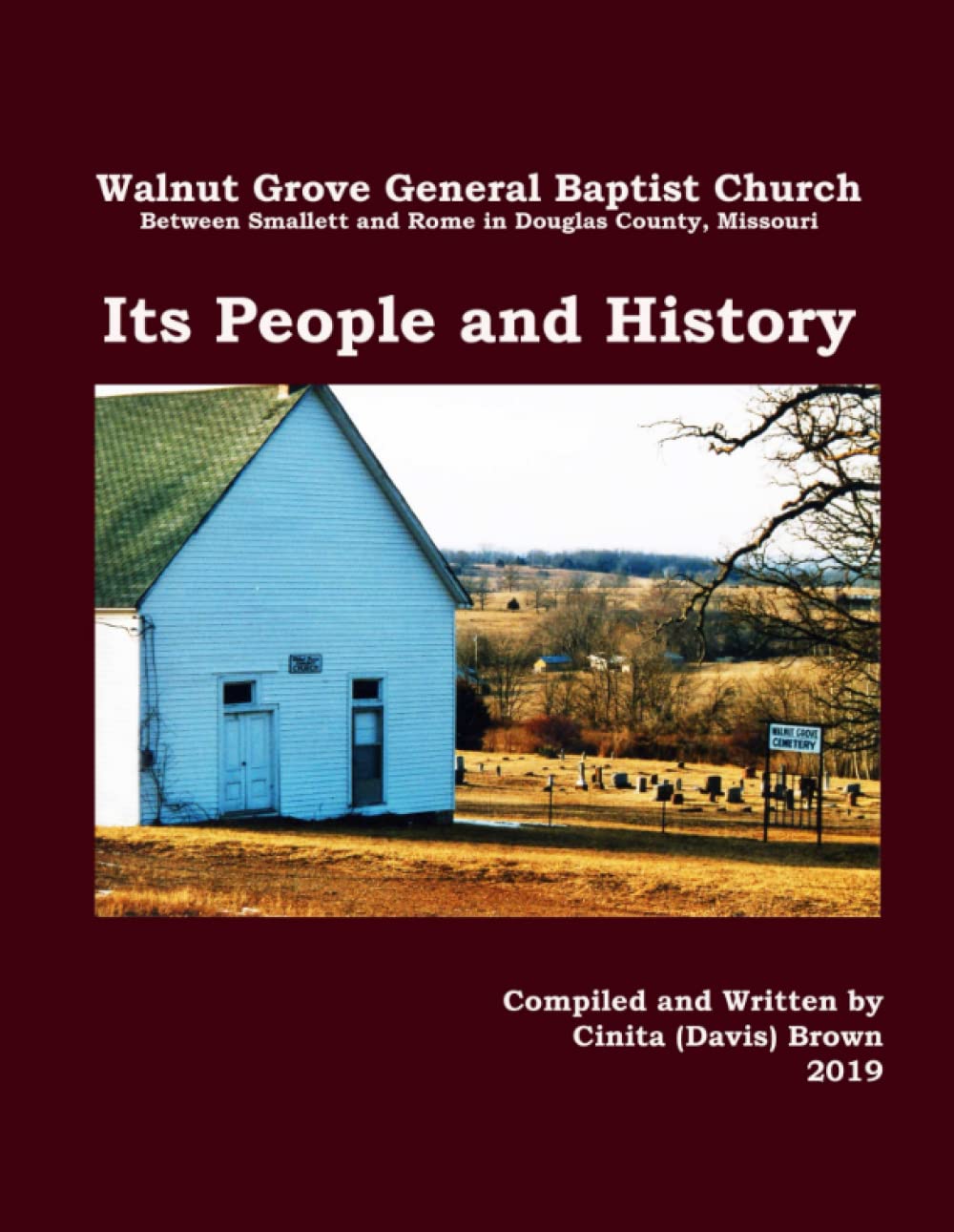 Walnut Grove General Baptist ChurchIts People and History by Cinita