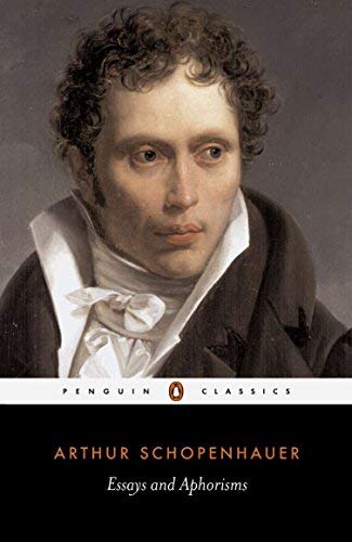 Essays and Aphorisms (Classics) by Schopenhauer, Arthur New Edition book cover