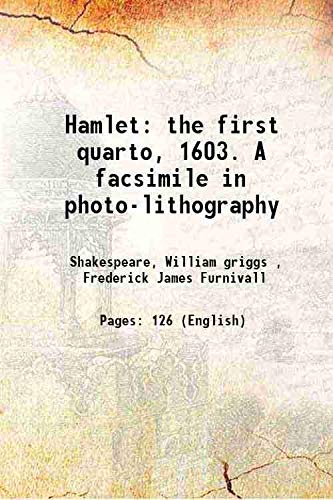 Hamlet the first quarto, 1603. A facsimile in photo-lithography 1880 by ...
